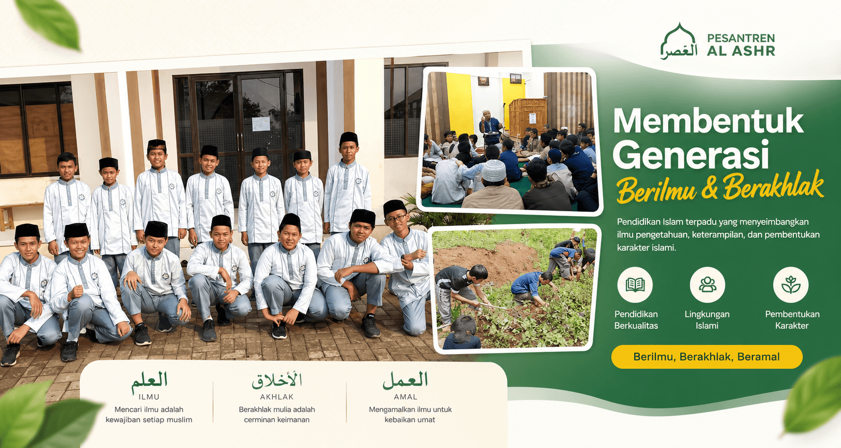 Pesantren Al-Ashr — Membentuk Generasi Berilmu & Berakhlak. Santri putra berseragam di depan gedung pesantren, kajian di masjid, dan kegiatan berkebun. Ilmu, Akhlak, Amal: Berilmu, Berakhlak, Beramal.